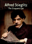 Alfred Stieglitz: The Eloquent Eye