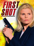 First Shot