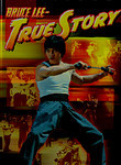 Bruce Lee: True Story