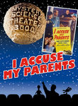 Mystery Science Theater 3000: I Accuse My Parents