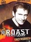 Roast of Denis Leary: Uncensored