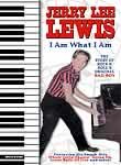 Jerry Lee Lewis: I Am What I Am