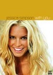 Jessica Simpson: With You / Sweetest Sin