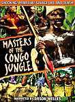 Masters of the Congo Jungle
