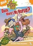 Rugrats All Grown Up: Dude, Where's My Horse?