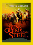 National Geographic: Guns, Germs and Steel