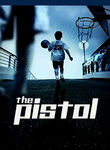 The Pistol: The Birth of a Legend