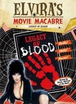 Elvira's Movie Macabre: Legacy of Blood