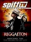 Spiff TV: Vol. 1: Reggaeton Invasion