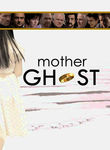 Mother Ghost