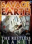 Savage Earth: The Restless Planet