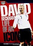 David Beckham: Life of an Icon