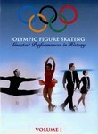 Olympic Figure Skating: Greatest Performances in History: Vol. 1