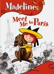 Madeline: Meet Me in Paris
