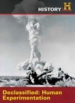 Declassified: Human Experimentation