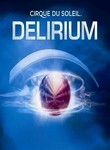 Cirque du Soleil: Delirium: A Live Music Concert