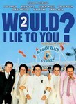 Would I Lie to You? 2