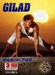 Gilad: Bodies in Motion: Vol. 2: Waikiki Pier Workout