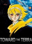Toward the Terra: The Movie