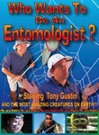 Who Wants to Be an Entomologist?: Tales from the Bug Whisperer