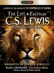 The Life and Faith of C.S. Lewis: The Magic Never Ends