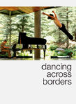 Dancing Across Borders Movie Theater, Trailers, Showtimes and Tickets