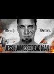 Jesse James Is a Dead Man