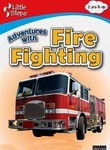 Adventures with Fire Fighting