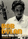 Bob Dylan: Weary Blues for Waitin'