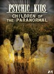 Psychic Kids: Children of the Paranormal