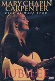 Mary Chapin Carpenter: Jubilee: Live at Wolf Trap