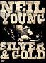 Neil Young: Silver & Gold
