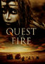 Quest for Fire