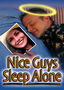 Nice Guys Sleep Alone