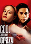 Cool and the Crazy