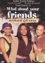 What About Your Friends: Weekend Get-Away
