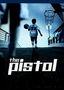 The Pistol: The Birth of a Legend