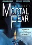 Mortal Fear