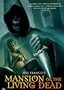 Mansion of the Living Dead