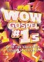 WOW Gospel #1s