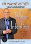 Wayne Dyer: The Power of Intention
