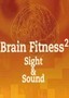 Brain Fitness 2: Sight & Sound