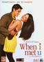When I Met U