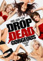 Drop Dead Gorgeous